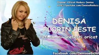 DENISA SI FLORIN PESTE - Poti sa-mi gresesti oricat