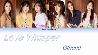 GFRIEND(여자친구)  LOVE WHISPER(귀를 기울이면) [COLOUR CODED LYRICS] (HAN|ROM|ENG)