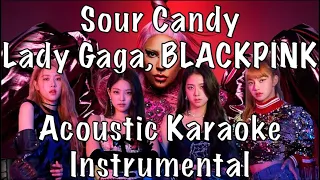 Lady Gaga, BLACKPINK - Sour Candy acoustic karaoke instrumental