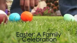 Easter: A Family Celebration