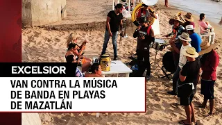 Buscan prohibir música de banda en playas de Mazatlán