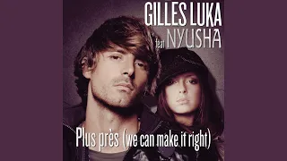 Plus Près (We Can Make It Right) (Beluga Club Mix)