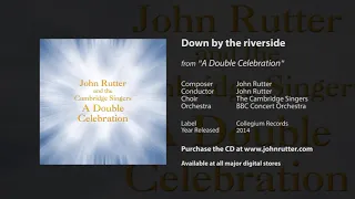 Down by the riverside - John Rutter, The Cambridge Singers, BBC Concert Orchestra