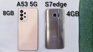 Samsung A53 5G vs S7edge | SPEED TEST | & Comparison 🔥