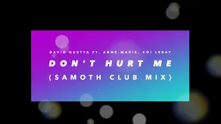 David Guetta ft. Anne-Marie, Coi Leray - Baby Don't Hurt Me (Samoth Club Mix)