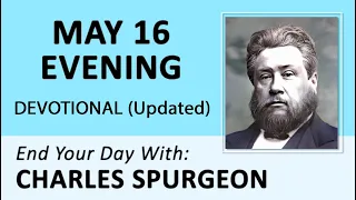 MAY 16 PM - Gospel Blessing: Meeting Congregational Needs | Charles Spurgeon | Updated | Devotional