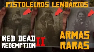 Pistoleiros lendários e Armas Raras#1/Red Dead Redemption 2