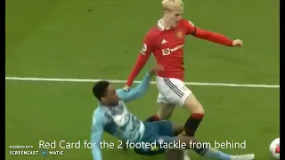 2 Footed Tackle on Garnacho - Red Card