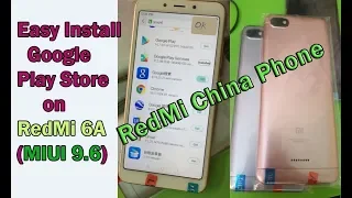 Easy Install Google Play Store on RedMi 6A MIUI (China Phone)