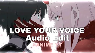 Love Your Voice [ Audio Edit ]