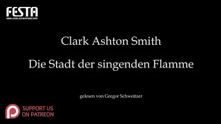 Clark Ashton Smith: Die Stadt der singenden Flamme [Hörbuch, deutsch]