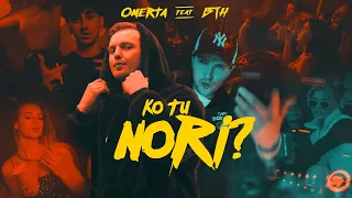 OMERTA FEAT. BTH - KO TU NORI (PREMJERA)