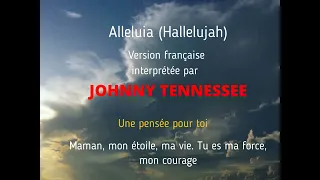 Alleluia (Hallelujah) version française interprétée par sosie Johnny Tennessee