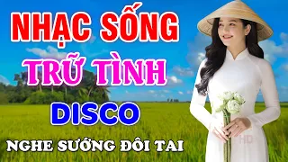 LK Nhạc Sống Bất Hủ Nghe Sướng Đôi Tai - Tuyển Tập Nhạc Sống Thôn Quê Trữ Tình Bolero Disco Hay Nhất