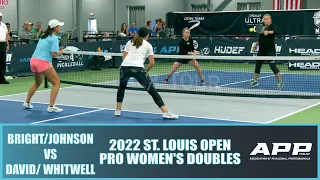 2022 St. Louis Pickleball Open Pro Women's Doubles: Bright/Johnson VS David/Whitwell