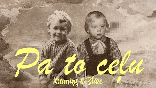 PA TO CEĻU / J.Krūmiņš & M.Blāze