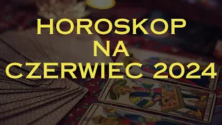 🥳💃🦋 Horoskop na czerwiec 2024! Tarot, przesłanie i podpowiedz Anielska. 🦋💃🥳