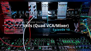 My Modular Journey - Season 1: Episode 10 (Veils)