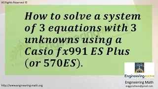 How to solve 3 equations in 3 unknowns using a Casio fx-991ES Plus Calculator