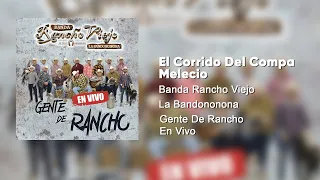 La Bandononona Rancho Viejo de Julio Aramburo - El Corrido Del Compa Mele (Audio)