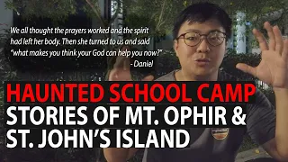 Haunted School Camp Stories, Mt Ophir and St. John's Island