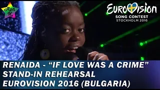 Renaida - "If Love Was a Crime"- Stand-in rehearsal for Eurovision 2016 (Bulgaria)