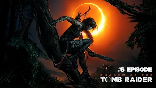 Shadow of the Tomb Raider |#5 Episode |Где заседают близнецы #TombRaider #ShadowOfTheTombRaider