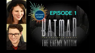 Ep #1 / Batman: The Enemy Within BEGINS with Bryan & Amelia / Dechart Games