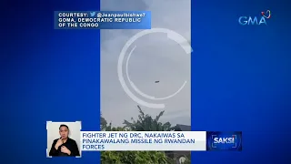 Fighter jet ng Congo, nakaiwas sa pinakawalang missile ng Rwandan forces | Saksi