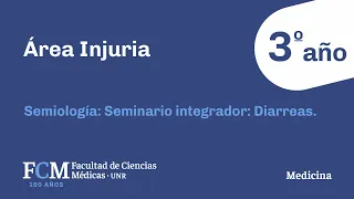 Área Injuria: Semiología: Seminario integrador: Diarreas.