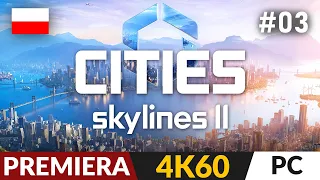 Cities: Skylines II PL 🏬 #3 - odc.3 🏭 Czas na remont | CS 2 Gameplay po polsku 4K