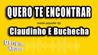 Claudinho E Buchecha - Quero Te Encontrar (Versão Karaokê)