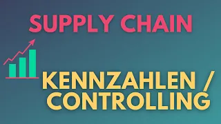 Wichtige Kennzahlen für Deine Lieferkette (Supply Chain KPIs) - Supply Chain Manager erklärt