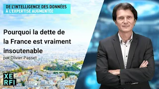 Pourquoi la dette de la France est vraiment insoutenable [Olivier Passet]