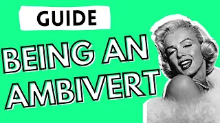 The ULTIMATE Ambivert Guide: Ambivert Personality Type Explained