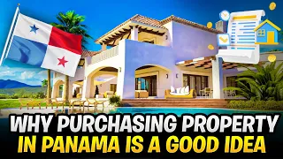 Top 5 Reasons to Purchase Property in Panama