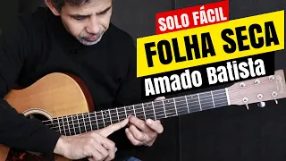 AMADO BATISTA FOLHA SECA - Solo de violão  - Aprenda como tocar