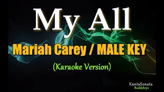 My All (Mariah Carey) - MALE KEY (Karaoke Version)