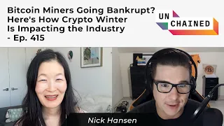 Bitcoin Miners Going Bankrupt? Here's How Crypto Winter Is Impacting the Industry - Ep. 415