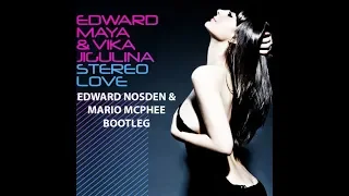 Edward Maya & Vika Jigulina - Stereo Love (Edward Nosden & Mario Mcphee Bootleg)