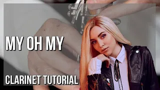 How to play My Oh My by Ava Max on Clarinet (Tutorial)