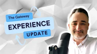 Gateway Experience - The journey one year on! I A very different direction.