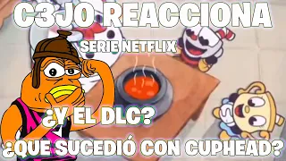 c3jo REACCIONA🖥️: ¿Que Paso con Cuphead?