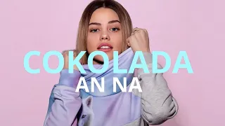 AN NA - COKOLADA Tekst (2020) Lyrics HD