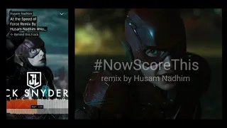 At the Speed of Force Remix By Husam Nadhim #NowScoreThis​