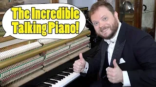 The Incredible Talking Piano