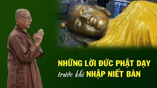Những lời dạy cuối cùng của Đức Phật trước khi nhập Niết Bàn | Thầy Huyền Diệu