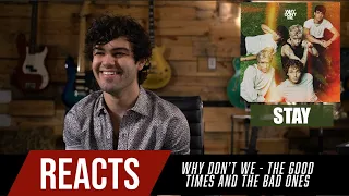 Producer Reacts to ENTIRE Why Don't We Album  - The Good Times and The Bad Ones