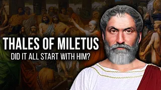 Thales of Miletus: The TRUE Father of Philosophy??