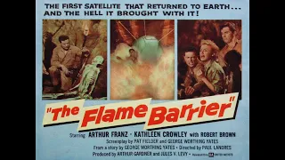 "The Flame Barrier" (1958) Stars; Arthur Franz and Kathleen Crowley